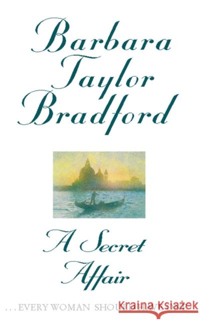 A Secret Affair Barbara Taylor Bradford 9780006499589