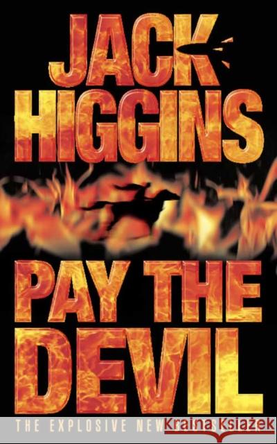 Pay the Devil Jack Higgins 9780006514367 HarperCollins Publishers