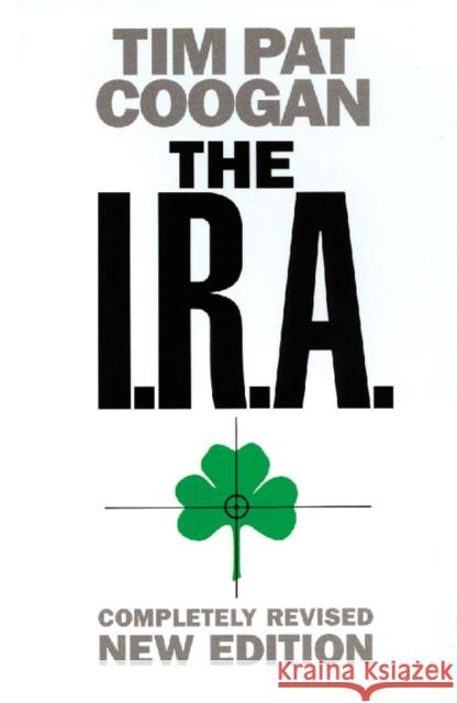 The I.R.A. Tim Pat Coogan 9780006531555 HarperCollins Publishers