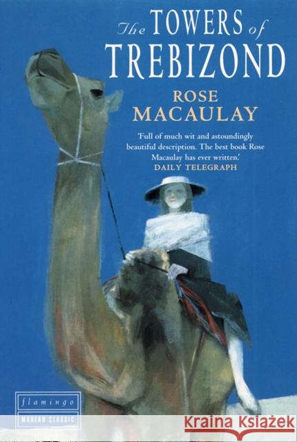 The Towers of Trebizond Rose Macaulay 9780006544210 HarperCollins Publishers