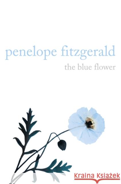 The Blue Flower Penelope Fitzgerald 9780006550198 HarperCollins Publishers