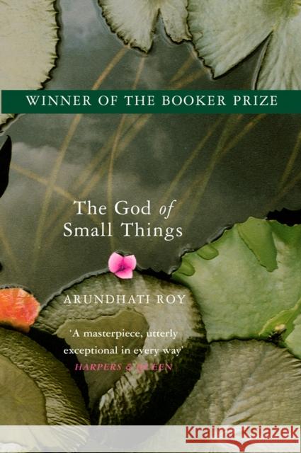 The God of Small Things: Winner of the Booker Prize Arundhati Roy 9780006550686