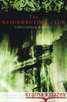 The Resurrection Club Christopher Wallace 9780006552192 Flamingo