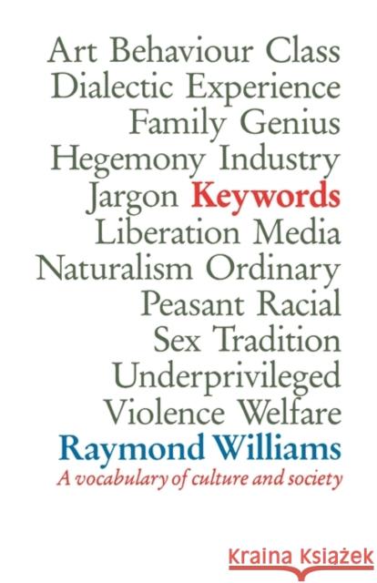 Keywords: A Vocabulary of Culture and Society Raymond Williams 9780006861508