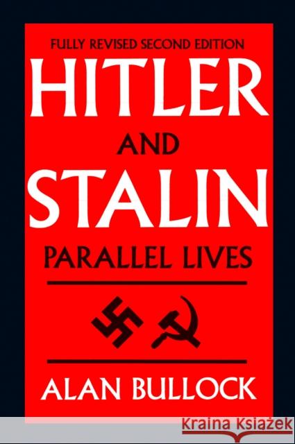 Hitler and Stalin: Parallel Lives Alan Bullock 9780006863748