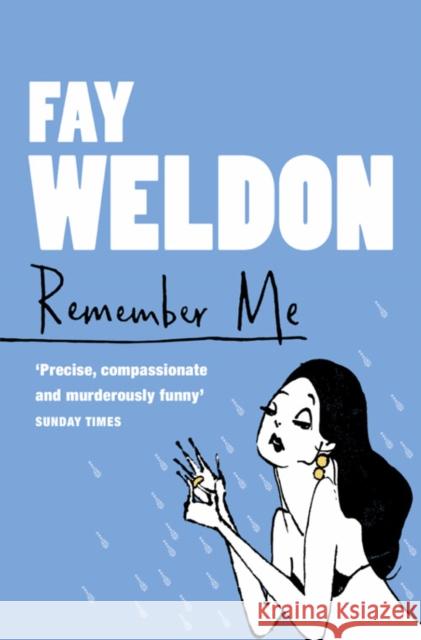 Remember Me Fay Weldon 9780007109265