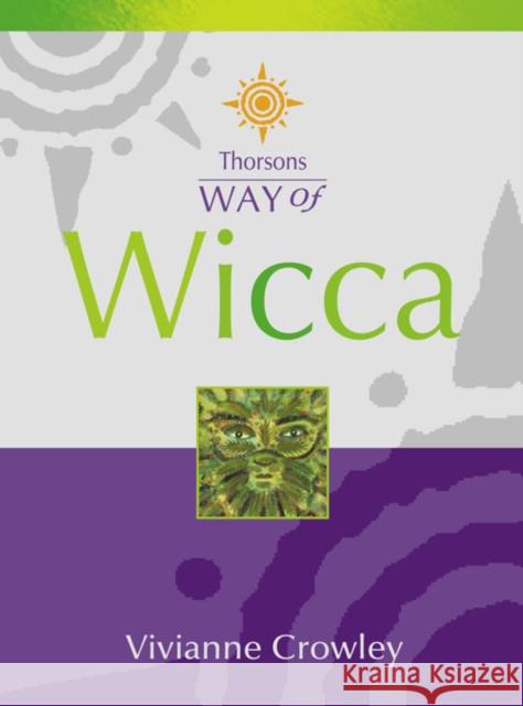 Way of Wicca Vivianne Crowley 9780007110223