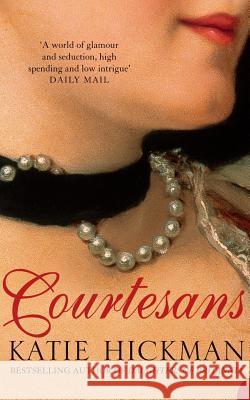 Courtesans Katie Hickman 9780007113927