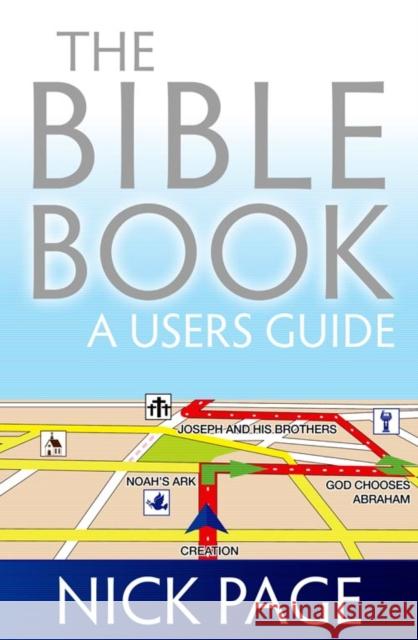 The Bible Book: A User’s Guide Nick Page 9780007119677