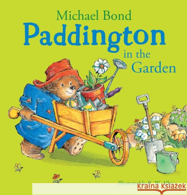 Paddington in the Garden Michael Bond 9780007123162 HarperCollins Publishers