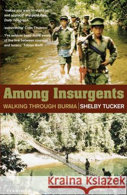 Among Insurgents Tucker, Shelby 9780007127054 HARPERCOLLINS PUBLISHERS
