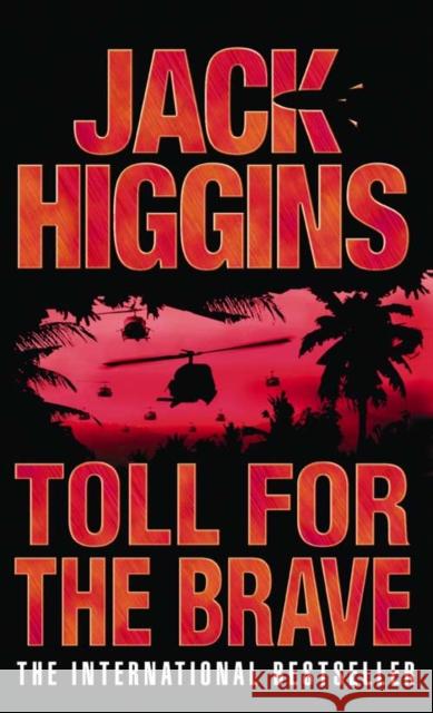 Toll for the Brave Jack Higgins 9780007127252