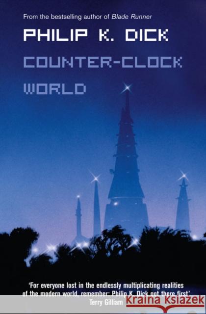 Counter-Clock World Philip K Dick 9780007127702 HarperCollins Publishers