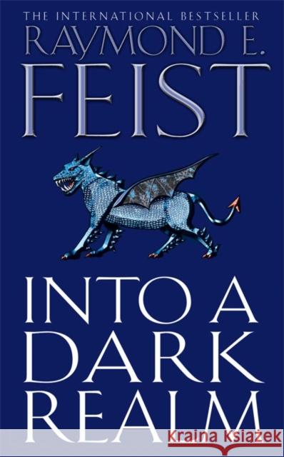 Into a Dark Realm Raymond E Feist 9780007133796 HarperCollins Publishers