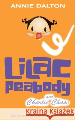 Lilac Peabody and Charlie Chase Annie Dalton 9780007137732 HARPERCOLLINS PUBLISHERS