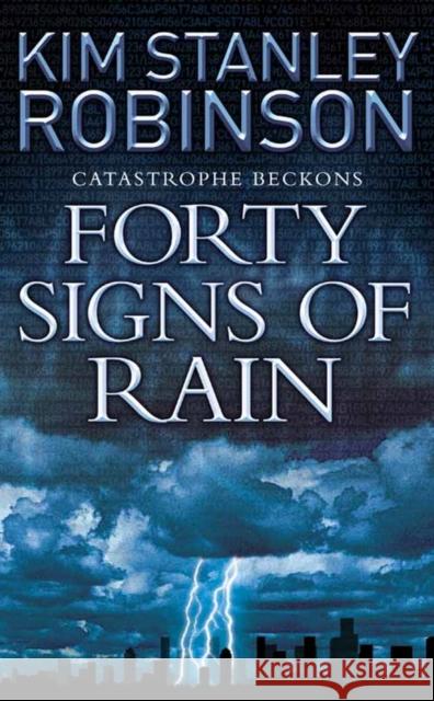 Forty Signs of Rain Kim Stanley Robinson 9780007148882 HarperCollins Publishers