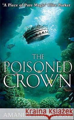 The Poisoned Crown Hemingway, Amanda 9780007153916