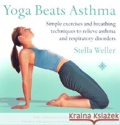 Yoga Beats Asthma Weller, Stella 9780007154494 Thorsons