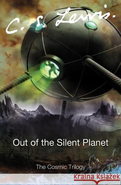 Out of the Silent Planet C S Lewis 9780007157150 HarperCollins Publishers