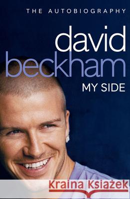 David Beckham: My Side David Beckham 9780007157334