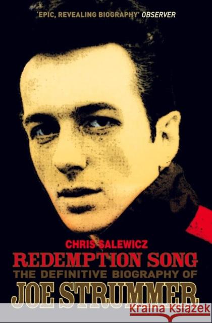 Redemption Song: The Definitive Biography of Joe Strummer Chris Salewicz 9780007172122