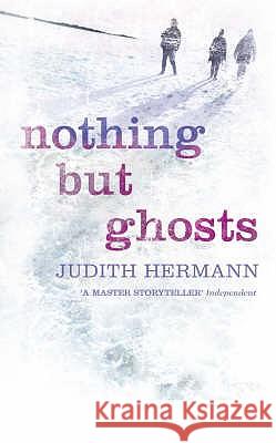 Nothing but Ghosts Judith Hermann 9780007174553