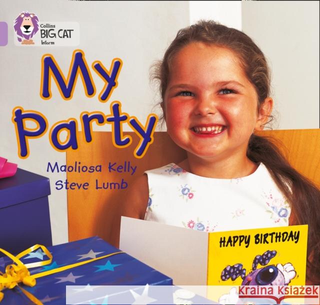 My Party: Band 00/Lilac Kelly, Maoliosa 9780007185337 HarperCollins Publishers