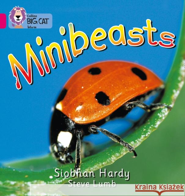 Minibeasts: Band 01a/Pink a Siobhan Hardy 9780007185375