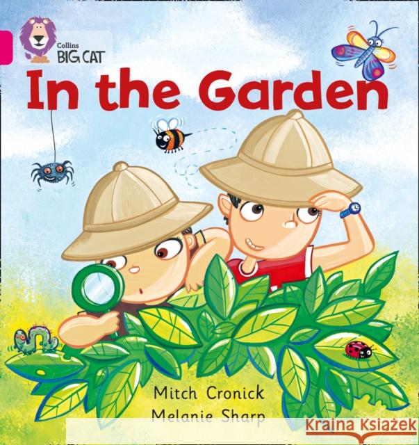 In the Garden: Band 01a/Pink a Mitch Cronick 9780007185382 HarperCollins Publishers