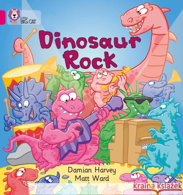Dinosaur Rock: Band 01a/Pink a Damien Harvey 9780007185405 HarperCollins Publishers