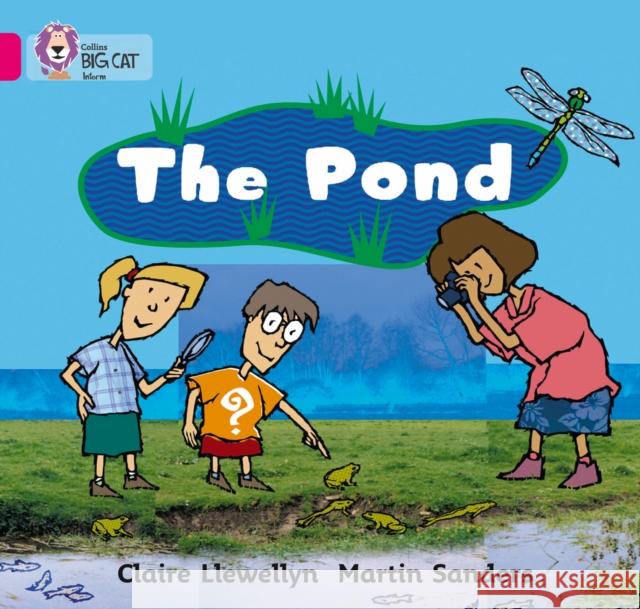 The Pond: Band 01b/Pink B Claire Llewellyn 9780007185498 HarperCollins Publishers