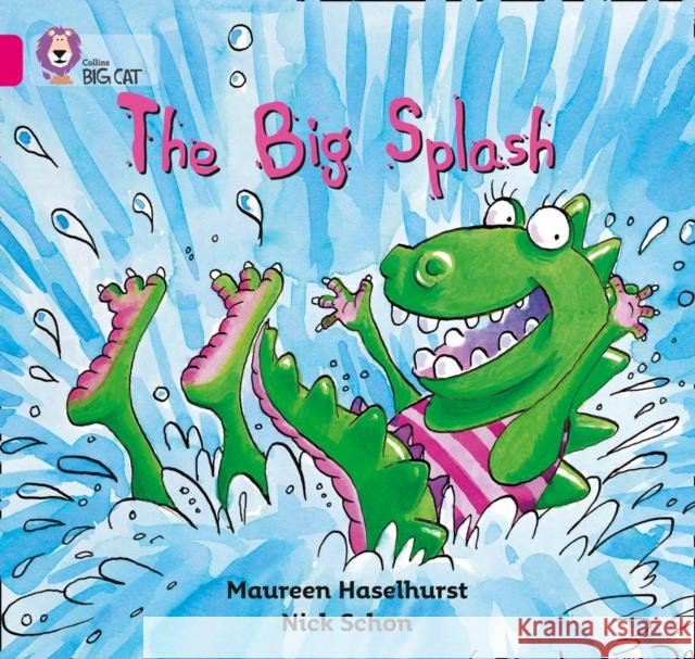 The Big Splash: Band 01b/Pink B Haselhurst, Maureen 9780007185573