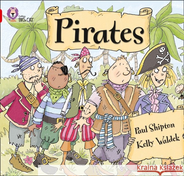Pirates: Band 02b/Red B Paul Shipton 9780007185610 HarperCollins Publishers