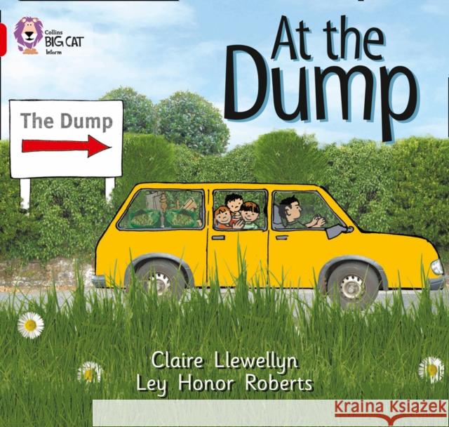 At the Dump: Band 02b/Red B Claire Llewellyn 9780007185634 HarperCollins Publishers