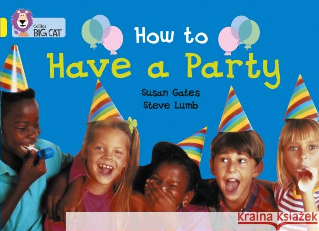 How to Have a Party: Band 03/Yellow Susan Gates 9780007185740