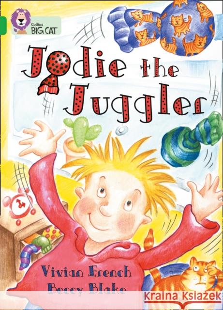 Jodie the Juggler: Band 05/Green Vivian French 9780007185986 HarperCollins Publishers