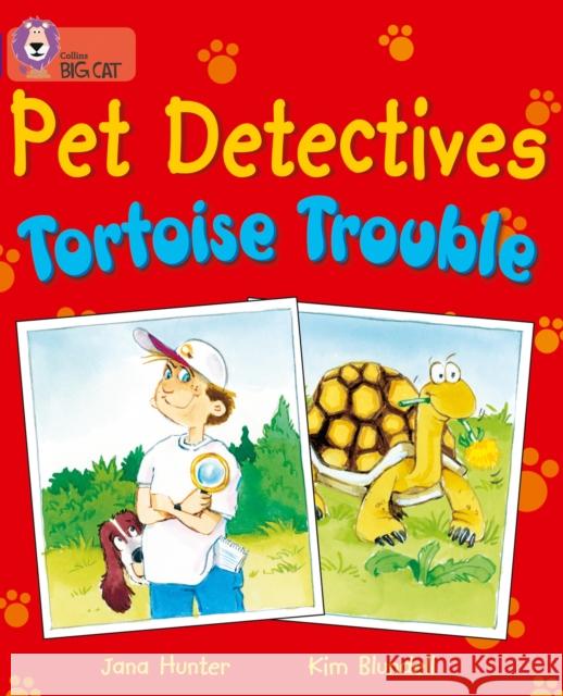 Pet Detectives: Tortoise Trouble: Band 08/Purple Jana Hunter 9780007186228 HarperCollins Publishers