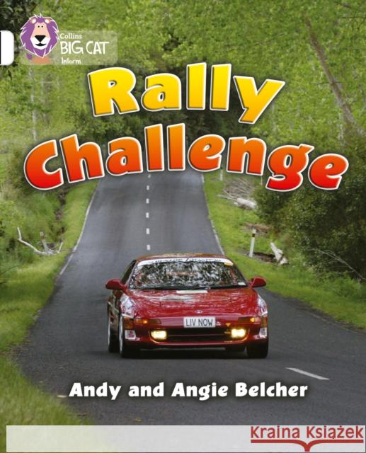 Rally Challenge: Band 10/White Angie Belcher 9780007186327 HarperCollins Publishers