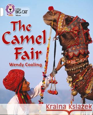 The Camel Fair: Band 10/White Wendy Cooling 9780007186341 HarperCollins Publishers