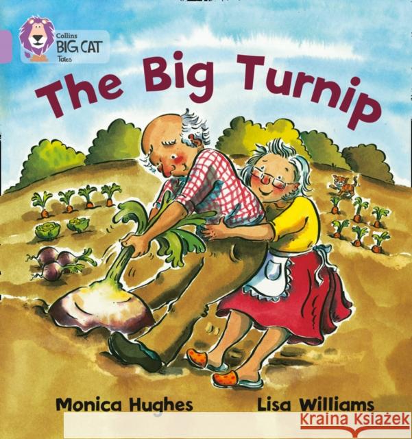 The Big Turnip: Band 00/Lilac Hughes, Monica 9780007186440 HarperCollins Publishers