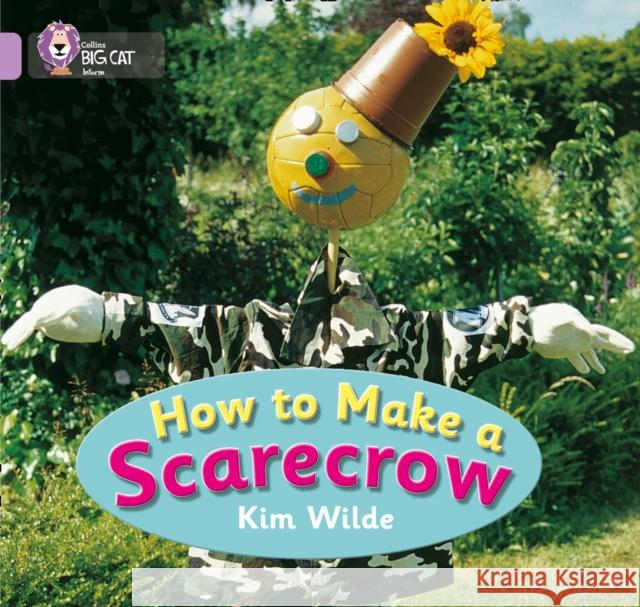 How To Make a Scarecrow: Band 00/Lilac Kim Wilde 9780007186457 HarperCollins Publishers