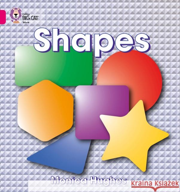 Shapes: Band 01a/Pink a Hughes, Monica 9780007186495