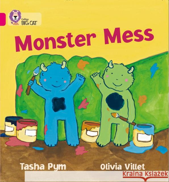 Monster Mess: Band 01b/Pink B Tasha Pym 9780007186501 HarperCollins Publishers