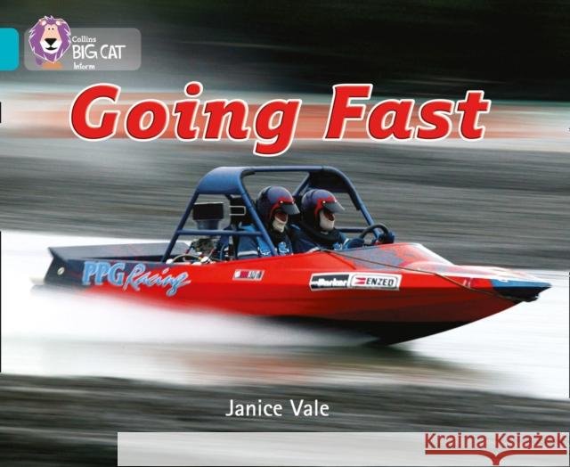 Going Fast: Band 07/Turquoise Janice Vale 9780007186716 HarperCollins Publishers