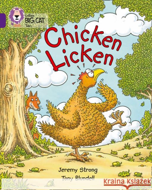 Chicken Licken: Band 08/Purple Jeremy Strong 9780007186723 HarperCollins Publishers