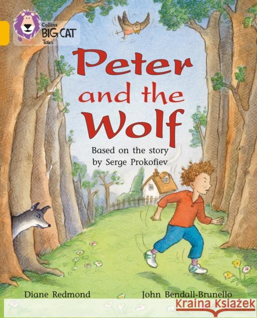 Peter and the Wolf: Band 09/Gold Diane Redmond 9780007186747 HarperCollins Publishers