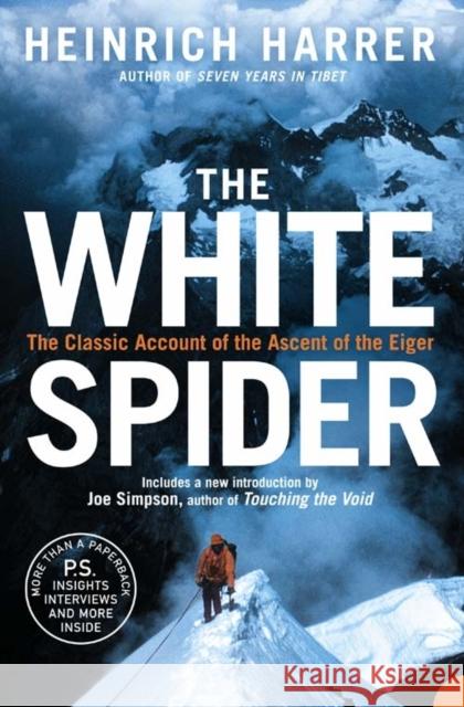 The White Spider Heinrich Harrer 9780007197842 HarperCollins Publishers