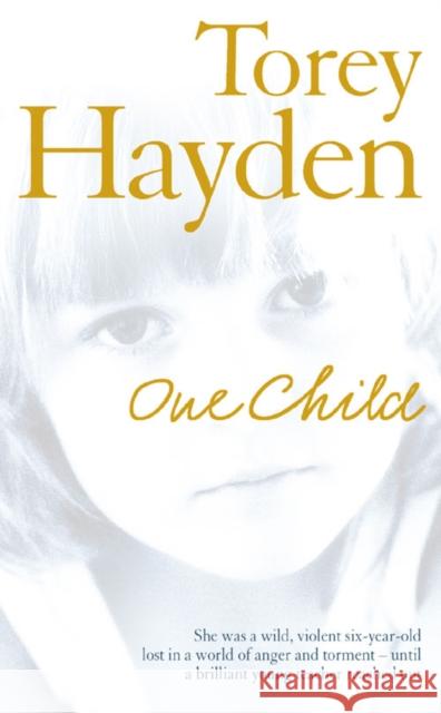 One Child Torey Hayden 9780007199051