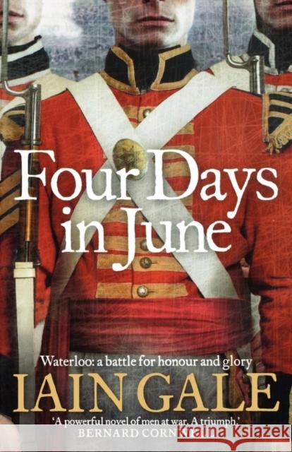 Four Days in June Iain Gale 9780007201044