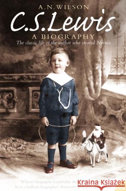 C. S. Lewis: A Biography A. N. Wilson 9780007202713 HarperCollins Publishers